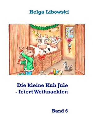 cover image of Die kleine Kuh Jule--feiert Weihnachten